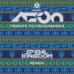 Azon - Tribute To Pachamama (Spiral Kingdom Remix)