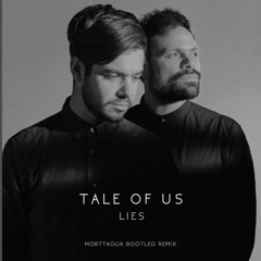 [FREE DOWNLOAD] Tale Of Us  - Lies (Morttagua Bootleg Remix)