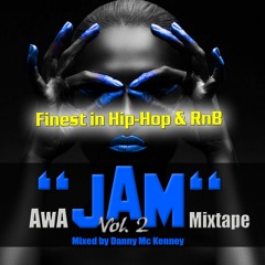 AwA ''JAM'' Mix Vol.2 (Finest in Hip-Hop & RnB)