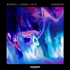 Bendel & Lizdek - Answers (ft. FETH)