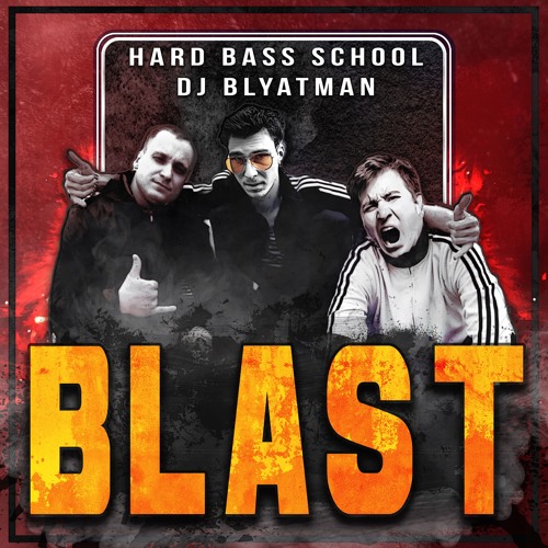 DJ Blyatman & Hard Bass School - Blast