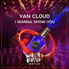 Yan Cloud - I Wanna Show You (Radio Edit) #28 Beatport Top 100 Funky/Groove House