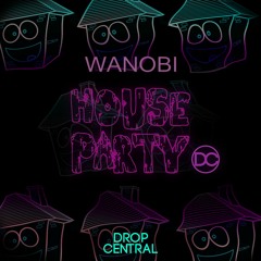 Wanobi - House Party