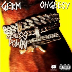 Germ - BUSSDOWN feat. OhGeesy