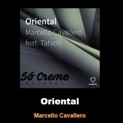 Marcello Cavallero & Tatsch - Oriental (Original Mix)New Master FREE DOWNLOAD