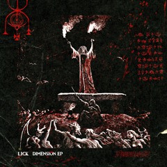 LICK - DIMENSION EP [DEADBEATS]