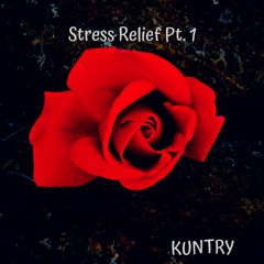 Stress Relief Pt. 1