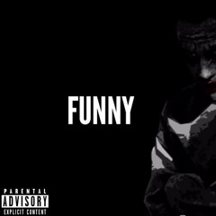 FUNNY- ATM DEE (Drixchmusic)