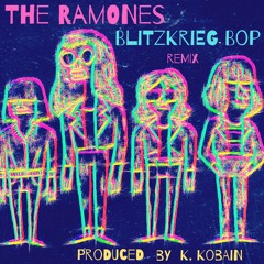 The ramones- Blitzkrieg Bop (Kay Kobain trapmix)