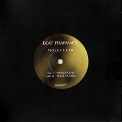 previews. Beat Pharmacy - Molecular (7 inch vinyl) | ROHS!