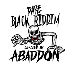 DVRE - BLACK RIDDIM (CURSED BY ABADDON)
