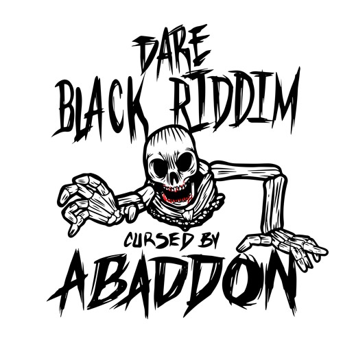 DVRE - BLACK RIDDIM (CURSED BY ABADDON)