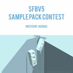SFBV5 Sample Pack Contest (Prod. Adiidas)[Contest Over]