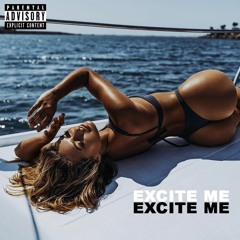 Excite Me (prod. XODB)