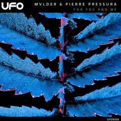 MVLDER & Pierre PRESSURA - For You and Me
