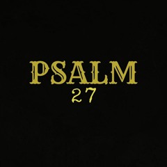 "Psalm 27"