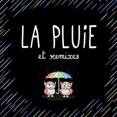 Les Hiboux - La Pluie (Funk LeBlanc Remix)