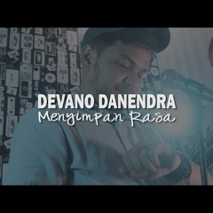 Devano Danendra - Menyimpan Rasa (Cover) Giu Damanik