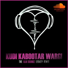 Kuldeep Manak & Seema - Kudi Kabootar Wargi (The Folk Soundz Legacy Remix)