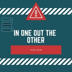 In One Out The Other