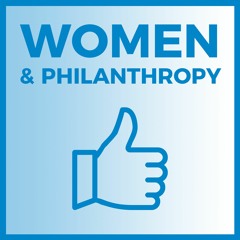 Women & Philanthropy Podcast—Episode 4: Outcomes