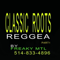 My selection Mix Roots Reggea  Classic Part 1 by Dj Freaky