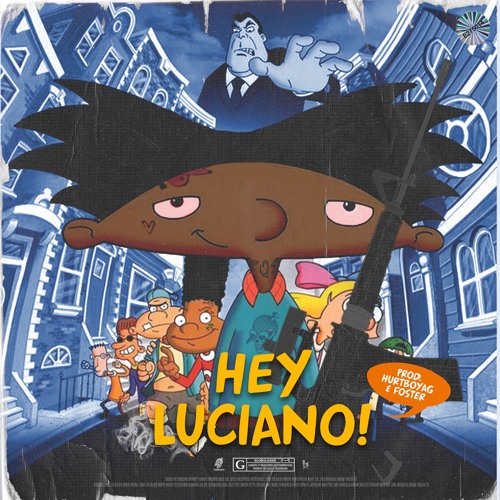 Hey Luciano! [Prod: Hurtboy AG x Foster]