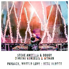 Wasted Love, Payback (HEDZ Reboot)