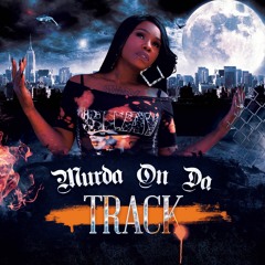 Murda On Da Track