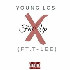Young Los-Fed Up feat.T.LEE