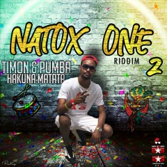 Natoxie Ft Pumba & Timon - Hakuna Matata (Natox One Riddim 2)