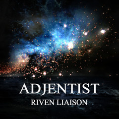 Adjentist-Riven Liaison