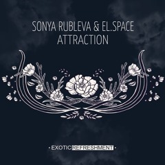 PREMIERE: Sonya Rubleva & El.space - Attraction (Victor Norman Remix) [Exotic Refreshment]