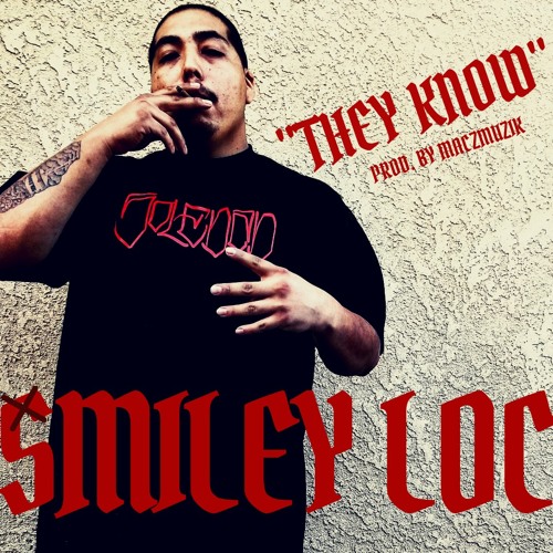 SMILEY LOC - THEY KNOW