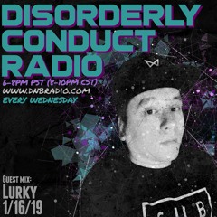 Mr Solve Featuring Lurky Disorderly Conduct Radio 011619