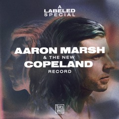 Labeled Special: Aaron Marsh and the new Copeland Record
