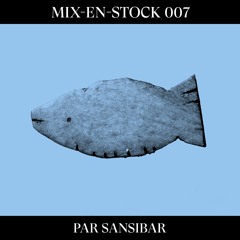 Mix-en-stock 007 par Sansibar