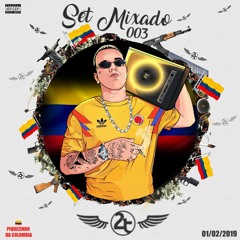 SET MIXADO 003 - HITMAKER DA COLOMBIA -( 2T DO ARROCHA ) 2019 -FÉ