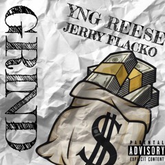 Grind Ft Jerry Flacko