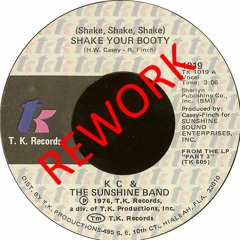 KC & The Sunshine Band ‎– (Shake, Shake, Shake) Shake Your Booty (Rework)