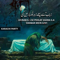Karachi Party - Zainab s.a Se Pehlay Zahra s.a Darbar Mein Gayi -  2019 #AyamFatimiya
