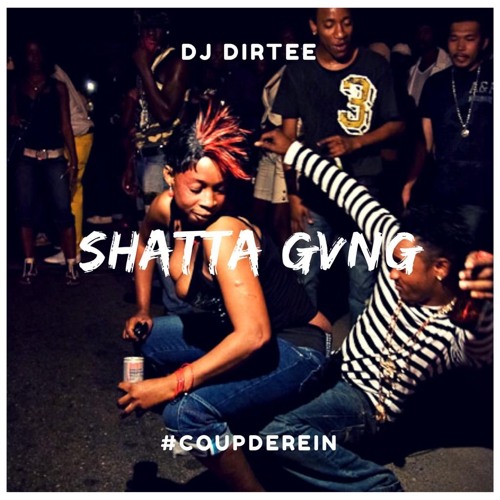 Dj Dirtee -Shatta Gvng Mix(Carnaval 2019)