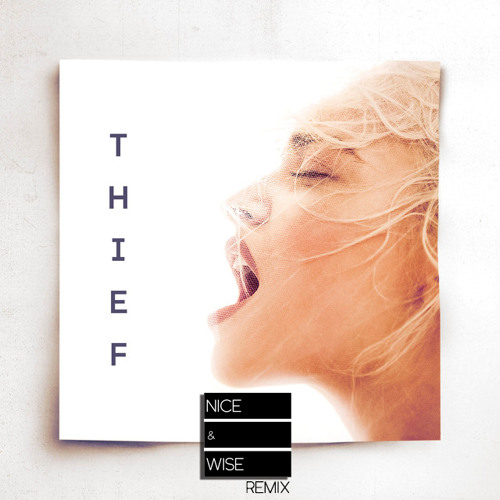 Alice Chater - Thief (Nice & Wise Remix) //FREE DOWNLOAD