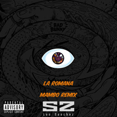 La Romana FT El Alfa - Bad bunny (Leo Sanchez Mambo Remix)