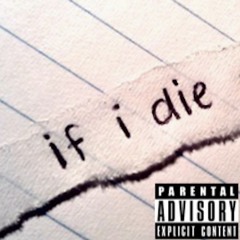 If I die