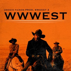 Wild Wild West w/ Adagio Faison