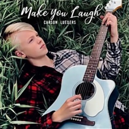 Carson lueders-make you laugh