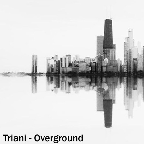 Triani - Overground