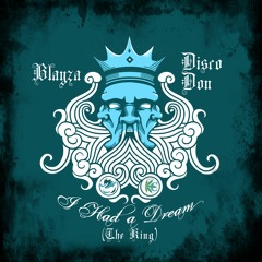 I Had a Dream (The King) ft. Blayza
