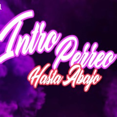 INTRO PERREO + HASTA ABAJO ( RKT ) | Alexis Exequiel ( DJALE! )
